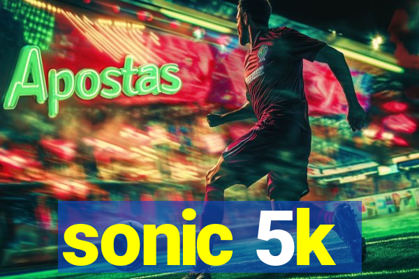 sonic 5k